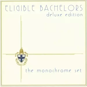 The Monochrome Set: Eligible Bachelors