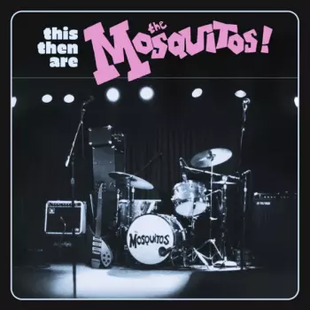 This Then Are The Mosquitos! 