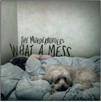 CD The Murderburgers: What A Mess