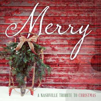 Album The Nashville Tribute Band: Merry: A Nashville Tribute To Christmas