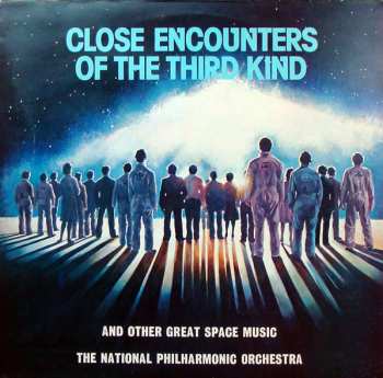 Album National Philharmonic Orchestra: Close Encounters Of The Third Kind And Other Great Space Music
