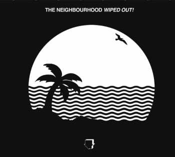 2LP The Neighbourhood: Wiped Out!