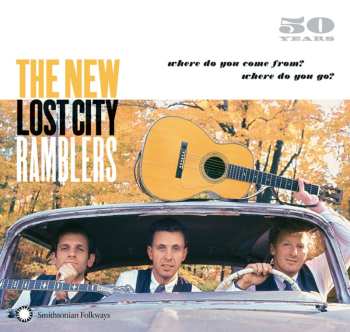 Album The New Lost City Ramblers: 50 Years (Where Did You Come From? Where Did You Go?)