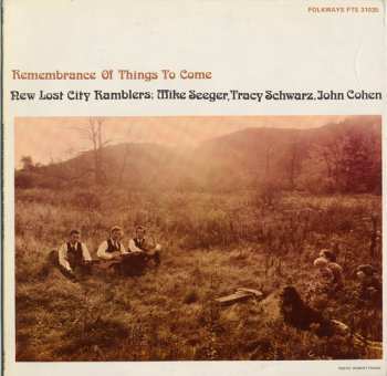 Album The New Lost City Ramblers: Remembrance Of Things To Come