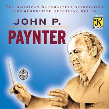 CD The Northwestern University Symphonic Wind Ensemble: John P Paynter