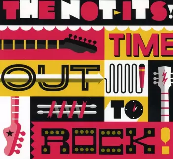 The Not-Its!: Time Out To Rock!