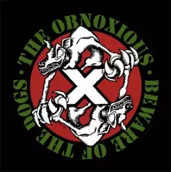 The Obnoxious: Beware Of The Dogs
