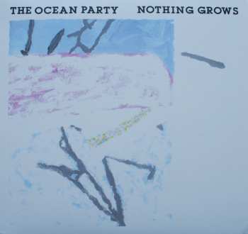 LP The Ocean Party: Nothing Grows