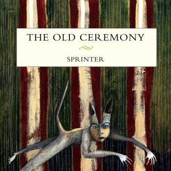 Album The Old Ceremony: Sprinter