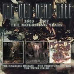 3CD The Old Dead Tree: 2003-2007