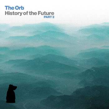 3CD/DVD/Set di cofanetti The Orb: History Of The Future (Part 2)