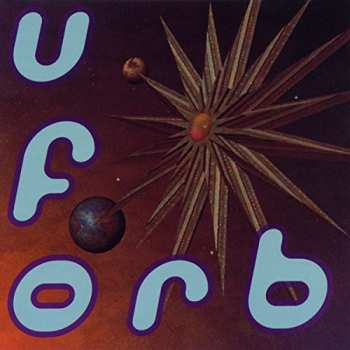Album The Orb: U.F.Orb