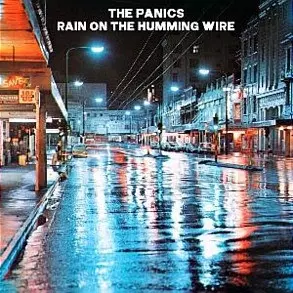 The Panics: Rain On The Humming Wire