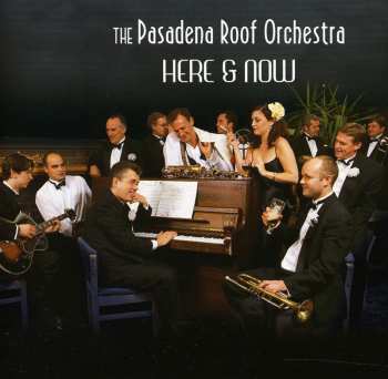 Album The Pasadena Roof Orchestra: Here & Now