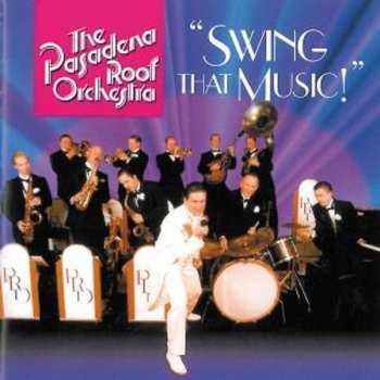 Album The Pasadena Roof Orchestra: Swing That Music!