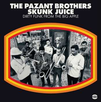 LP The Pazant Brothers: Skunk Juice : Dirty Funk From The Big Apple