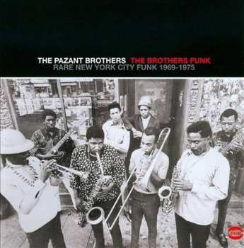 Album The Pazant Brothers: The Brothers Funk: Rare New York City Funk 1969-1975