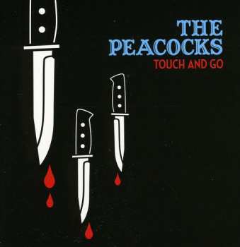 Album Peacocks: Touch And Go