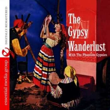 Album Phantom Gypsies: The Gypsy Wanderlust