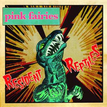 CD The Pink Fairies: Resident Reptiles