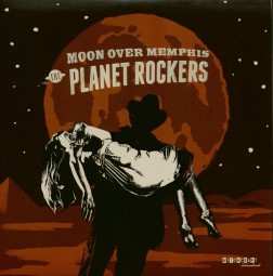SP The Planet Rockers: Moon Over Memphis