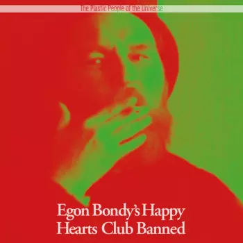 The Plastic People Of The Universe: Egon Bondy's Happy Hearts Club Banned