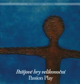 The Plastic People Of The Universe: Passion Play