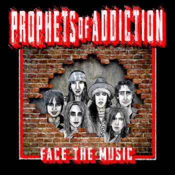 CD The Prophets Of Addiction: Face The Music