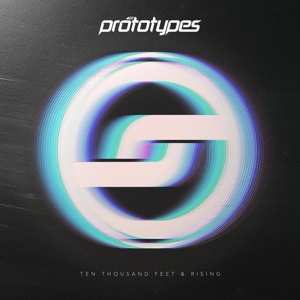 CD The Prototypes: Ten Thousand Feet & Rising