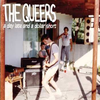 CD The Queers: A Day Late And A Dollar Short