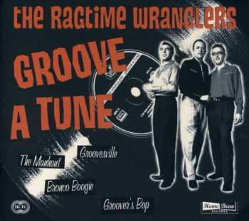 Album The Ragtime Wranglers: Groove A Tune