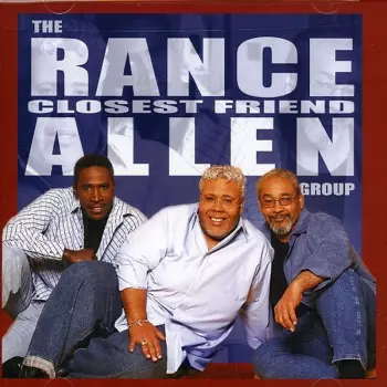 The Rance Allen Group: Closest Friend