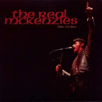 Album The Real McKenzies: Shine, Not Burn