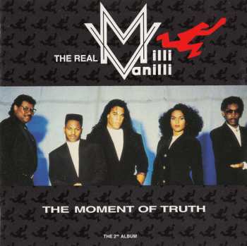 Album The Real Milli Vanilli: The Moment Of Truth (The 2nd Album)