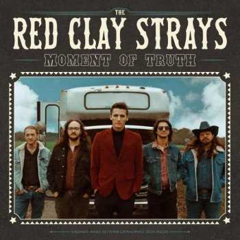 CD The Red Clay Strays: Moment Of Truth