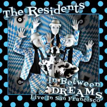 CD/DVD The Residents: In Between Dreams (Live In San Francisco)