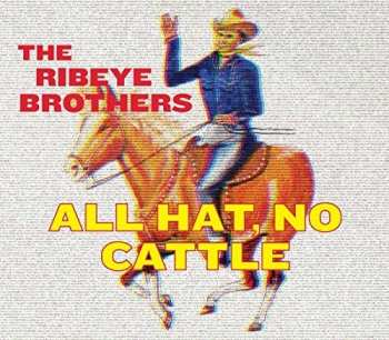 Album The Ribeye Brothers: All Hat, No Cattle