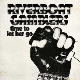 SP The Riverboat Gamblers: Time To Let Her Go CLR