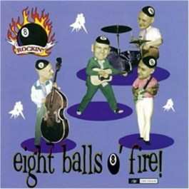 CD The Rockin' 8-Balls: Eight Balls O' Fire