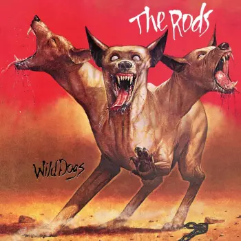 The Rods: Wild Dogs