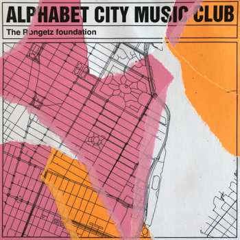 Album The Rongetz Foundation: Alphabet City Music Club
