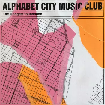 The Rongetz Foundation: Alphabet City Music Club