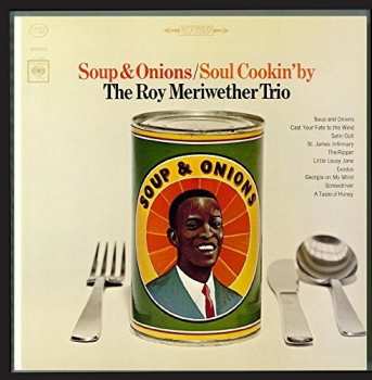 Album The Roy Meriwether Trio: Soup & Onions / Soul Cookin' By