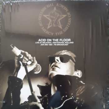 LP The Sisters Of Mercy: Acid On The Floor Live At Melkweg, Amsterdam, Holland June 2nd 1984 - FM Broadcast