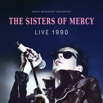 Album The Sisters Of Mercy: Live 1990