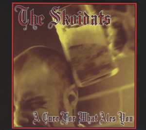 CD The Skoidats: A Cure For What Ales You DLX