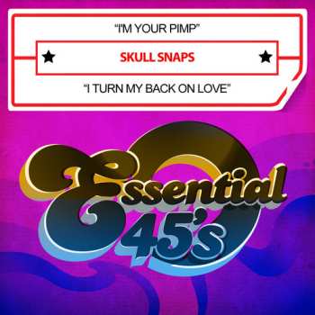 CD Skull Snaps: I'm Your Pimp / I Turn My Back On Love