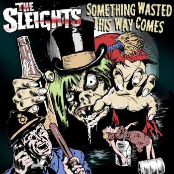 LP The Sleights: Something Wasted This Way Comes