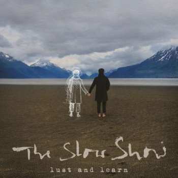 CD The Slow Show: Lust And Learn 