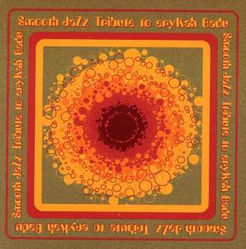 Album The Smooth Jazz All Stars: Smooth Jazz Tribute To Erykah Badu